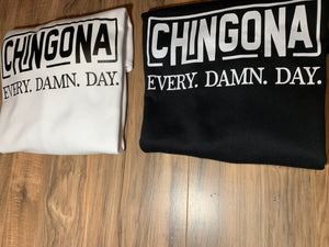 Chingona Every Damn Day